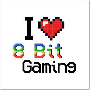 I love 8 Bit Gaming Game Gaming Retro Vintage Posters and Art